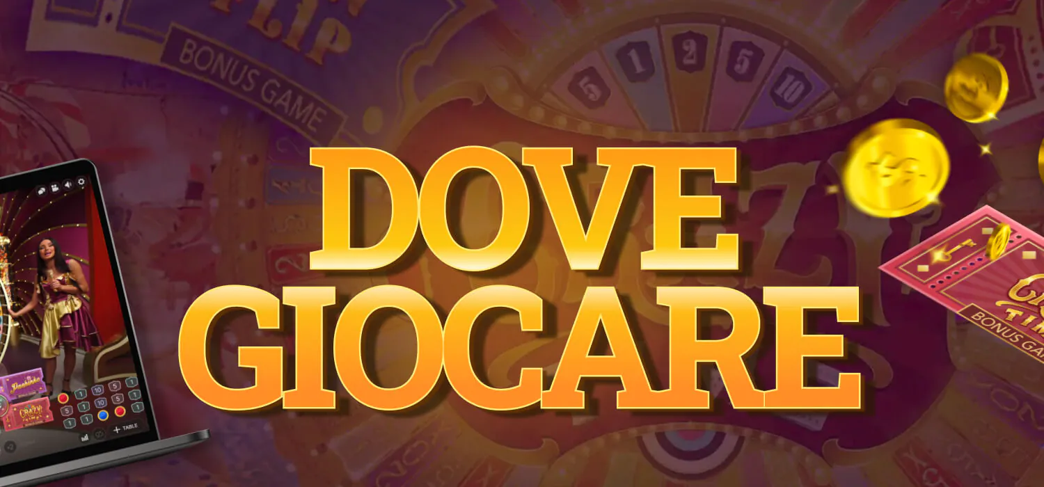 dove giocare