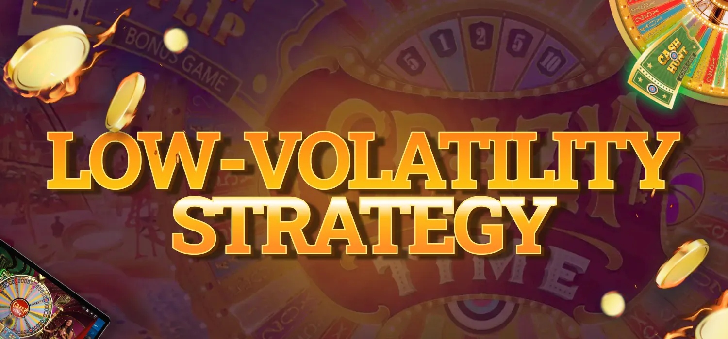 low-volatility strategy of Crazy Time